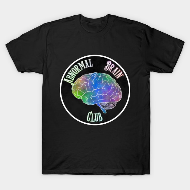 Abnormal Brain Club T-Shirt by drawnexplore